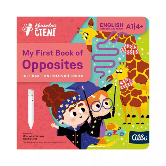 Kouzelné čtení Kniha My First Book of Opposites