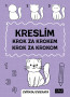 Pracovní sešit Kreslím krok za krokem zvířata