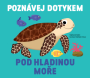Poznávej dotykem - Pod hladinou moře