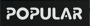 Popular