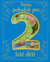 Sbírka pohádek pro 2leté děti