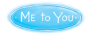 Me to You